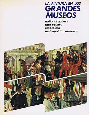 Imagen del vendedor de LA PINTURA EN LOS GRANDES MUSEOS (tomo 6) National Gallery de Londres. Tate Gallery. Museo Nacional de Estocolmo. Metropolitan Museum de Nueva York a la venta por Librera Races