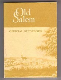 Bild des Verkufers fr Old Salem Official Guidebook (Second Revised Edition) zum Verkauf von Ray Dertz