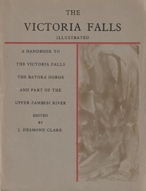 Bild des Verkufers fr The Victoria Falls. Illustrated. A Handbook to the Victoria Falls, the Batoka Gorge and Part of the Upper Zambesi River. zum Verkauf von Versandantiquariat Dr. Uwe Hanisch