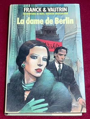 Imagen del vendedor de Les Aventures de Boro, reporter photographe - LA DAME DE BERLIN a la venta por LE BOUQUINISTE