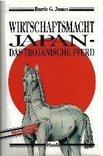 Wirtschaftsmacht Japan - das trojanische Pferd.