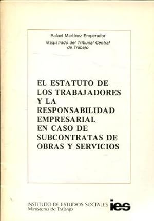 EL ESTATUTO DE LOS TRABAJADORES Y LA RESPONSABILIDAD EMPRESARIAL EN CASO DE SUBCONTRATAS Y SERVIC...