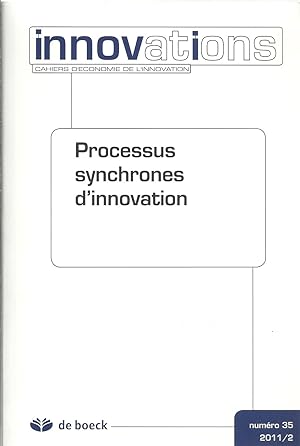 Processus synchrones d'innovation. Cahiers d'économie de l'innovation N° 35 - 2011-2012