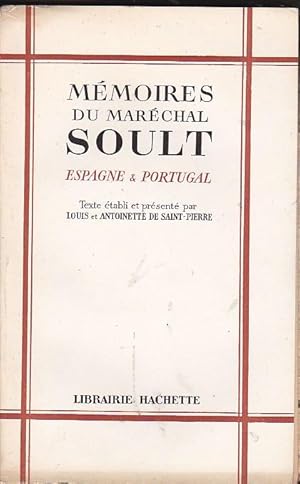 Imagen del vendedor de Mmoires du Marchal Soult. Espagne & Portugal a la venta por LIBRERA GULLIVER