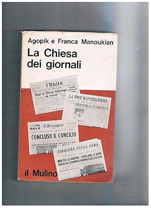 Imagen del vendedor de La chiesa e i giornali. Ricerca su come i giornali recepiscono e presentano la realt cattolica (dal 1945 al 1965), escludendo queli ad essa legati. a la venta por Libreria Gull