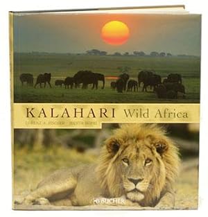 Seller image for Kalahari: wild Africa. for sale by Andrew Isles Natural History Books