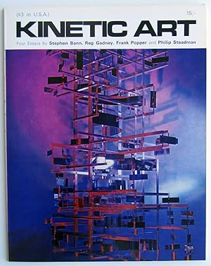 Image du vendeur pour KINETIC ART - Four Essays by Stephen Bann, Reg Gadney, Frank Popper and Philip Steadman mis en vente par William Allen Word & Image