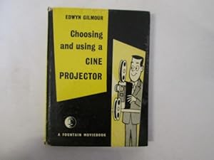 Image du vendeur pour Chosing and using a cine projector (Movie books) mis en vente par Goldstone Rare Books