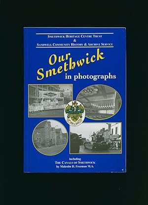 Bild des Verkufers fr Our Smethwick a Photographic Walk Down Memory Lane including The Canals of Smethwick zum Verkauf von Little Stour Books PBFA Member