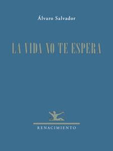 Seller image for LA VIDA NO TE ESPERA for sale by KALAMO LIBROS, S.L.