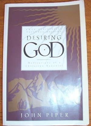 Desiring God: Meditations of a Christian Hedonist