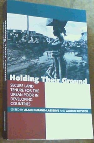 Seller image for Holding Their Ground: Secure Land Tenure for the Urban Poor in Developing Countries for sale by Chapter 1