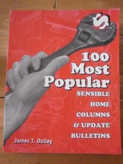 Imagen del vendedor de 100 Most Popular Sensible Home Columns & Update Bulletins. a la venta por Bristlecone Books  RMABA