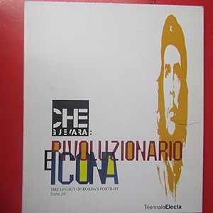 Imagen del vendedor de Che Guevara : rivoluzionario e icona / The legacy of korda's Portrait a la venta por Antonio Pennasilico