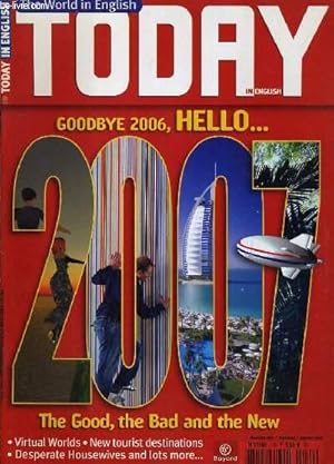 Imagen del vendedor de TODAY IN ENGLISH N182 - JANVIER 2007 - GOODBYE 2006, HELLO 2007 / texte en anglais / franais. a la venta por Le-Livre