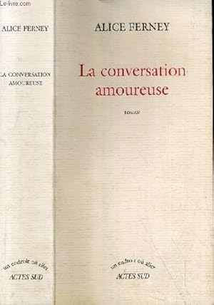 Immagine del venditore per LA CONVERSATION AMOUREUSE / COLLECTION UN ENDROIT OU ALLER. venduto da Le-Livre