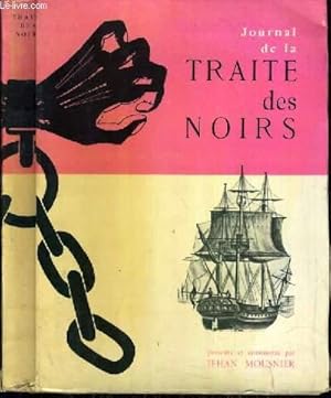 Seller image for JOURNAL DE LA TRAITE DES NOIRS - DAME JOULIN CHARLES LE BRETON LA VALLEE GARNERAY, MARIMEE. for sale by Le-Livre