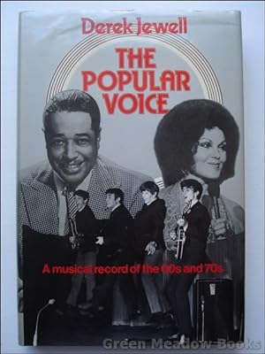 THE POPULAR VOICE A MUSICAL RECORD OF THE 60’S AND 70’S.