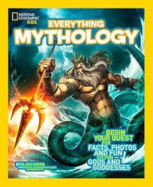 Seller image for National Geographic Kids Everything Mythology: Begin Your Quest for Facts, Photos, and Fun Fit for Gods and Goddesses (Paperback) for sale by Grand Eagle Retail