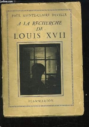 Bild des Verkufers fr A la recherche de Louis XVII zum Verkauf von Le-Livre