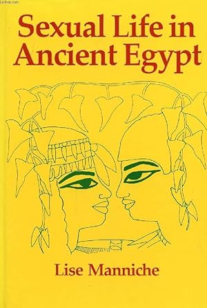 Bild des Verkufers fr SEXUAL LIFE IN ANCIENT EGYPT zum Verkauf von Le-Livre