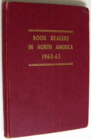 Seller image for Book Dealers in North America 1963-65 for sale by Trilby & Co. Books