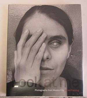Immagine del venditore per Looking at Me: Photographs from Mexico City venduto da Atlantic Bookshop