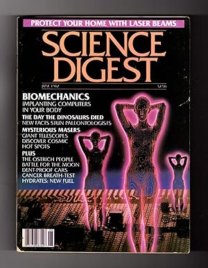 Imagen del vendedor de Science Digest / June, 1982. Battle For the Moon; Frontier of Sex Research; Secrets of Flight; Thinking Computer; Asteroid on Trial; Human Machine; 6,500-Mile-Wide Telescope; Defying Wind; Earth Is Burning; Amazing Laser Rocks; Ancient Food of the Future; Legendary Ostrich People; Moron Scandal a la venta por Singularity Rare & Fine