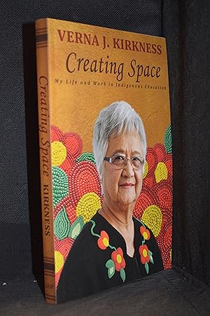 Image du vendeur pour Creating Space; My Life and Work in Indigenous Education mis en vente par Burton Lysecki Books, ABAC/ILAB