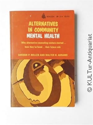 Imagen del vendedor de Alternatives in community mental health: Why alternative counseling centers started, how they've fared, their future role. a la venta por KULTur-Antiquariat