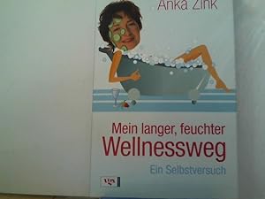 Immagine del venditore per Mein langer, feuchter Wellnessweg: Ein Selbstversuch venduto da ABC Versand e.K.