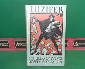 Image du vendeur pour Luzifer - Schlerroman aus der Gegenwart. mis en vente par Antiquariat Deinbacher
