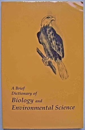 Immagine del venditore per A Brief Dictionary of Biology and Environmental Sciences venduto da Shoestring Collectibooks