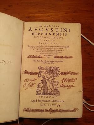 D. AURELII AUGUSTINI HIPPONENSIS EPISCOPI, DE CIVITATE DEI LIBRI XXII. VETERUM EXEMPLARIUM COLLAT...
