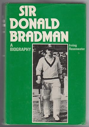 Seller image for SIR DONALD BRADMAN. A Biography for sale by BOOK NOW