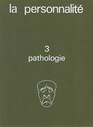 Personnalité (La), volume III : pathologie