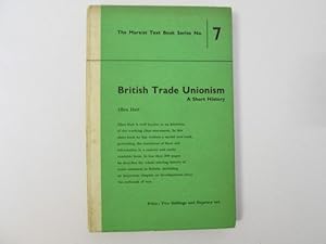 Immagine del venditore per British trade unionism;: An outline history (The Marxist text book series) venduto da Goldstone Rare Books