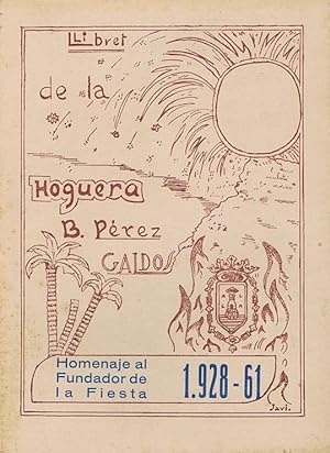 LLIBRET DE LA HOGUERA BENITO PEREZ GALDOS - HOMENAJE AL FUNDADOR DE LA FIESTA 1928-61
