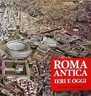 Immagine del venditore per Roma Antica Ieri e Oggi venduto da Artful Dodger Books