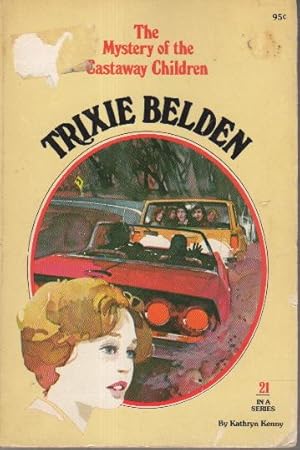 Seller image for TRIXIE BELDEN: THE MYSTERY OF THE CASTAWAY CHILDREN. #21. for sale by Bookfever, IOBA  (Volk & Iiams)