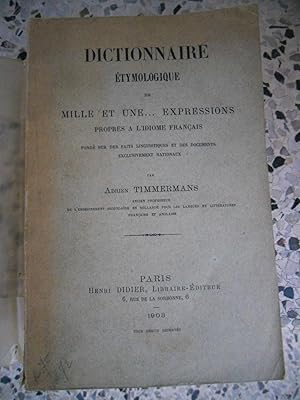 Bild des Verkufers fr Dictionnaire etymologique de mille et une . expressions propres a l'idiome francais zum Verkauf von Frederic Delbos