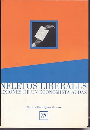 PANFLETOS LIBERALES (I) Reflexiones de un economista audaz 1ª EDICION