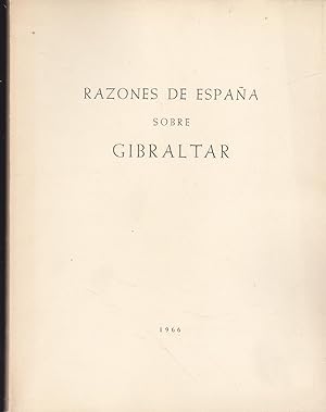 Seller image for RAZONES DE ESPAA SOBRE GIBRALTAR (Alegato Punto de vista espaol 20 de mayo 1966 ante las negociaciones hispano britnicas sobre Gibraltar por el mandato de Naciones Unidas) Documento interno Ministerio for sale by CALLE 59  Libros