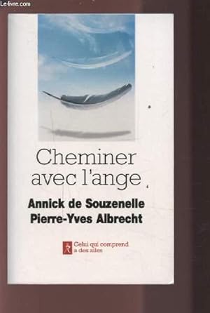 Bild des Verkufers fr CHEMINER AVEC L'ANGE. zum Verkauf von Le-Livre
