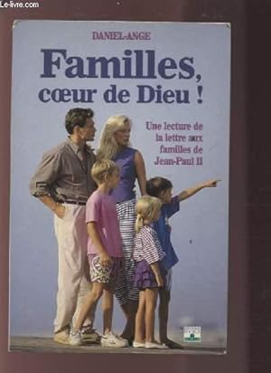 Bild des Verkufers fr FAMILLES, COEUR DE DIEU ! - UNE LECTURE DE LA LETTRE AUX FAMILLES DE JEAN-PAUL II. zum Verkauf von Le-Livre