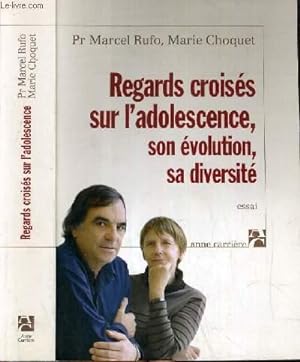 Image du vendeur pour REGARDS CROISES SUR L'ADOLESCENCE, SON EVOLUTION, SA DIVERSITE. mis en vente par Le-Livre