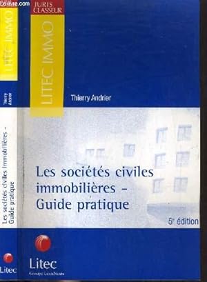 Imagen del vendedor de LES SOCIETES CIVILES IMMOBILIERES - GUIDE PRATIQUE / COLLECTION LITEC IMMO - JURIS CLASSEUR. a la venta por Le-Livre