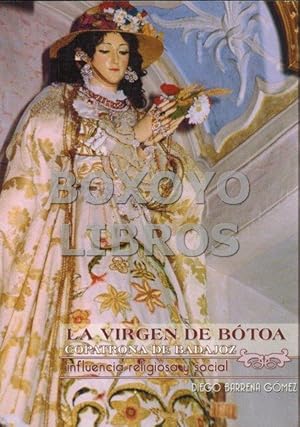 La Virgen de Bótoa, coopatrona de Badajoz. Influencia religiosa y social