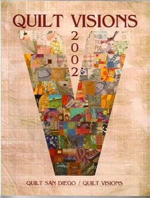 Quilt Visions 2002: An Exhibition of Forty-Five Quilts