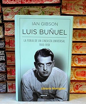 Imagen del vendedor de LUIS BUUEL . La forja de un cineasta universal . 1900-1938 a la venta por montgiber